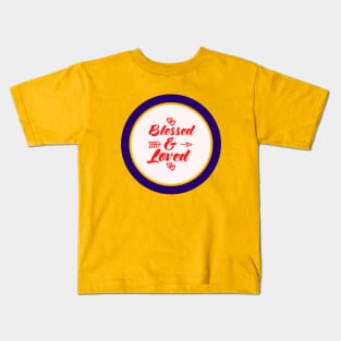 Blessed And Loved Kids T-Shirt